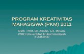 PowerPoint Presentation Rakor Kemahasiswaan 2011/PKM... · PPT file · Web viewPKM-M Program bantuan ilmu ... yang meliputi : Agama, Bahasa, Budaya, Filsafat, Hukum ... mendasari
