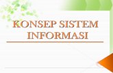 KONSEP SISTEM INFORMASI - rio_wirawan.staff.gunadarma.ac.idrio_wirawan.staff.gunadarma.ac.id/Downloads/files/44403/KSI-1.pdf · Dapat menjelaskan peranan informasi dalam ... bagi
