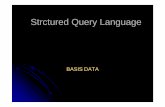 Strctured Query Language - pujianto.blog.ugm.ac.idpujianto.blog.ugm.ac.id/files/2009/12/9.pdf · Merelasikan/menghubungkan query yang ... Where untuk filter atau pencarian data di