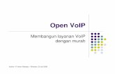 open voip - arsip.voiprakyat.or.idarsip.voiprakyat.or.id/pub/docs/open_voip.pdfVoIP VoIP – Voice over Internet Protocol Teknologi yang memanfaatkan Internet Protocol untuk menyediakan