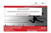 MENYIAPKAN AKUNTAN PROFESIONAL INDONESIA (CA INDONESIA)tempdata.iaiglobal.or.id/files/bahan Workshop Yogya 19 Nov 2013_bu... · keprofesian di bidang akuntansi, baik di sektor pendidikan,