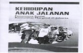 portal.kopertis3.or.idportal.kopertis3.or.id/bitstream/123456789/1915/3/Kehidupan Anak... · ANAK JALANAN Fenomena Sosial Komunitas Marginal di Jakarta her . KEHIDUPAN ANAK Fenomena