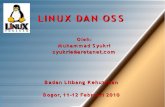 LINUX DAN OSS - forda-mof.org Linux dan OSS.pdf · Linux digunakan sebagai sistem operasi di berbagai macam jenis perangkat keras komputer, termasuk komputer desktop, superkomputer,