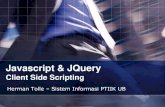 Javascript & JQuery - hermantolle.com · disusun dengan sintaks HTML. Penambahan script ini mempunyai tujuan ... kontrol terhadap sebuah window, animasi sederhana, animasi mouse maupun