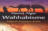 Hamid Algar - AHMAD RAJAFI SAHRAN – … Wahhabisme: Sebuah Tinjauan Kritis ini adalah sa-lah satu contoh karya Algar yang belakangan. Seperti sudah disinggung, selain deskripsi,