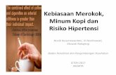 Kebiasaan Merokok, Minum Kopi dan Risiko Hipertensiictoh-tcscindonesia.com/wp-content/uploads/2017/05/Nunik.pdf · Latar Belakang •Konsumsi tembakau (merokok) dan minuman berkafein