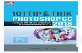 101 Tip & Trik Photoshop CC 2018 · dan/atau huruf h untuk Penggunaan Secara Komersial dipidana dengan pidana penjara paling lama 3 (tiga) tahun ... Berbagai Trik Membuka File Gambar