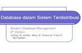 Database dalam Sistem Terdistribusi - CORE · Database dalam Sistem Terdistribusi Modern Database Management 6th Edition Jeffrey A. Hoffer, Mary B. Prescott, Fred R. ... Database