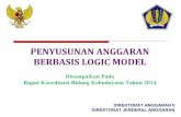 BERBASIS LOGIC MODEL PENYUSUNAN ANGGARAN … · dengan menggunakan pendekatan Logic Model Framework. Untuk mewujudkan penataan arsitektur informasi kinerja K/L Bappenas dan Kemenkeu