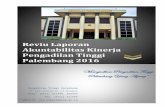 Reviu Laporan Akuntabilitas Kinerja Pengadilan Tinggi ... fileakuntabilitas dari pelaksanaan tugas pokok dan fungsi Pengadilan Tinggi Palembang atas penggunaan anggaran tahun 2016.