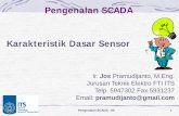 Pengenalan SCADA Karakteristik Dasar Sensorpersonal.its.ac.id/files/material/4015-jos-PengenalScada108-03... · Pengenalan SCADA - 03 1 Pengenalan SCADA Karakteristik Dasar Sensor.