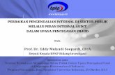 Deputi Kepala BPKP Bidang Investigasi - Universitas Indonesiaaplikasi.fe.ui.ac.id/website/images/file/materi3.pdf · UU 15/2004 ttg. Pemeriksaan PTKN Psl. 20, 23, 26 . ... Menurut