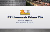 PT Lionmesh Prima Tbklionmesh.com/wp-content/uploads/2018/06/LMP-Public...•Profil Perusahaan • Tinjauan Ekonomi • Kinerja Perusahaan • Saham Perseroan • Tanggung Jawab Sosial