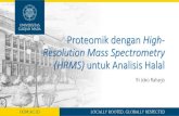 Proteomik dengan High- Resolution Mass Spectrometry (HRMS ...lppt.ugm.ac.id/wp-content/uploads/sites/718/2018/03/materi-LPPT... · •Semua makhluk hidup mempunyai hubungan kekerabatan