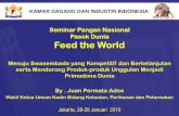Seminar Pangan Nasional Pasok Dunia Feed the World fileSeminar Pangan Nasional Pasok Dunia Feed the World Jakarta, 28-29 Januari 2010 Menuju Swasembada yang Kompetitif dan Berkelanjutan