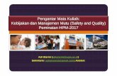 Pengantar Mata Kuliah: Kebijakan dan Manajemen Mutu ...web90.opencloud.dssdi.ugm.ac.id/.../05/Materi-1-Safety-and-Quality.pdf · Evaluasi Mata Kuliah ... Patient safety avoiding injuries