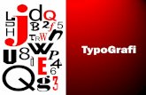TypoGrafi - staffnew.uny.ac.idstaffnew.uny.ac.id/upload/132319839/pendidikan/Typography.pdf · bentuk komunikasi verbal dan merupakan properti visual yang pokok dan efektif. Hadirnya