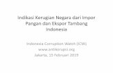 Indikasi Kerugian Negara dari Impor Pangan dan Ekspor Tambang Indonesia · 2019-02-15 · mengusung tema Energi, Pangan, SDA, Lingkungan Hidup dan ... ekstraksi lebih tinggi dari