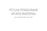 PETUJUK PENGGUNAAN APLIKASI ReDOWSKo - … · MANFAAT ReDOWSKo •Aplikasi ReDOWSKo merupakan alat bantu bagi Surveior yang ditugaskan oleh KARS untuk melakukan penelusuran, baik