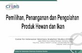 Center for Indonesian Veterinary Analytical Studies (CIVAS)civas.net/cms/assets/uploads/2019/01/Pemilihan-Penanganan-dan...Aman = aman dikonsumsi, tidak mengandung bahaya ... –Terlalu
