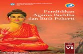 Pendidikan Agama Buddha dan Budi Pekerti · 2016-12-02 · kelas VII yang ditulis sesuai dengan kurikulum 2013. ... kesulitan-kesulitan manusia mempelajari dan menyelami ajaran yang