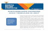 PERTUMBUHAN EKONOMI ACEH TRIWULAN III-2017 ACEH 2017.pdf · Perkembangan Ekonomi Indonesia Triwulan III 1-2017 1 Pertumbuhan Ekonomi Aceh Triwulan III-2017 ... menurunnya produksi