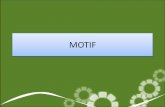MOTIF · diartikan sebagai kekuatan yang terdapat dalam diri ... C. Teori Motif ... Motif sosial Motif sosial merupakan motif kompleks, ...