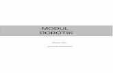 MODUL ROBOTIK - suyatno.dosen.akademitelkom.ac.id · sedangkan komponen elektronika diperlukan sebuah Robot untuk berpikir (Logika) ... Sebagai contoh Untuk motor 1.8 derajat mempunyai