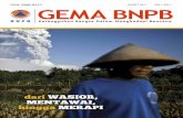 ISSN 2088-6527 GEMA BNPB BNPB - Maret 2011 5 Pada tahun 2010, bencana besar yang terjadi di Indonesia antara lain: tanah longsor di Ciwidey Jawa Barat pada 22 Februari 2010 yang mengakibatkan