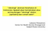 Ideologi” Jaminan Kesehatan di Indonesia: Apakah akan …pendidikankedokteran.net/images/...1A-Ideologi-Sistem-Kesehatan.pdf · Ideologi tidak berjalan beriringan. Sosialisme Sosial