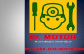 Pt. Sinar jaya motorindo - doktermotor.comdoktermotor.com/bp.pdf · PT. Sinar Jaya Motorindo adalah salah satu anak perusahaan dari PT. Sinar Jaya Makmur Sentosa yang bergerak dalam