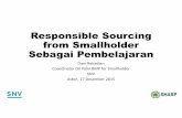 Responsible Sourcing from Smallholder Sebagai Pembelajaran RSS - IPOP... · A project plan template is provided to guide development of your Action Plan, ... Presentasi RSS & IPOP