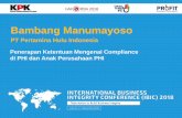 Bambang Manumayoso - kpk.go.id · Surat Edaran Direktur SDM Pertamina No. E-01/K00000/2018-S8, 27 Maret 2018. Pedoman & Implementasi Compliance Conflict of Interest (COI) Mo tif Pr