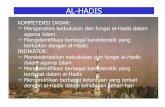 AL-HADIS - staffnew.uny.ac.idstaffnew.uny.ac.id/upload/131862252/pendidikan/PAI+-+6+Al-Hadis.pdf · Fungsi Sunnah atau Hadis terhadap al-Quran adalah sebagai bayan al-Quran(menjelaskan