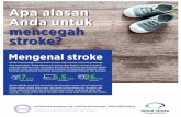 Apa alasan Anda untuk mencegah stroke? · Anda untuk mencegah stroke? ... dan meningkatkan akses kesehatan dan pendidikan ... risiko stroke pasien.