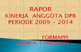 RAPOR KINERJA ANGGOTA DPR PERIODE 2009 - 2 · PDF file• Dengan model penilaian spt ini, generalisasi penilaian terhadap DPR terhindarkan