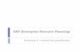 ERP (Enterprise Resource Planning) · Cakupan proses bisnis -Presentase tipe proses yang dicakup ... Beberapa vendor sudah menyediakan antisipasi strategi untuk mencapai tujuan ideal