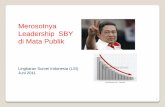 Merosotnya Leadership SBY di Mata Publik - lsi.co.idlsi.co.id/lsi/wp-content/uploads/2013/07/Leadership-SBY-26-JUNI...dana bank century yang mengalir ke partai dan capres 2009 3. Komunitas