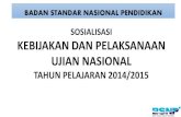 SOSIALISASI KEBIJAKAN DAN PELAKSANAAN UJIAN …jip.pdkjateng.go.id/-BERITA/2015/02/26/SOSIALISASI UJIAN NASIONAL... · No Level/Katagori Deskripsi Kompterensi Bahasa Indonesia SMP