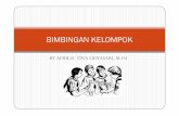 BIMBINGAN KELOMPOK - staffnew.uny.ac.idstaffnew.uny.ac.id/upload/132309077/pendidikan/BIMBINGAN+KELOMPOK.pdf · konseling (konseling kelompok) b. Dibentuk kelompok diskusi dalam rangka