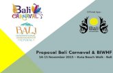 Proposal Bali Carnaval & BIWHF · 2015-11-05 · baru di Bali. Bali ... Carnaval merupakan event Pariwisata berupa Pameran dan street ... kunjungan 20 juta wisatawan dalam kurun waktu