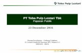 PT Toba Pulp Lestari Tbk · PT Toba Pulp Lestari Tbk adalah salah satu perusahaan terkemuka penghasil pulp berkualitas tinggi yang diproduksi melalui penerapan ISO 9001:2008 Sistem