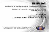 BUKU PANDUAN MAHASISWA BASIC MEDICAL DENTAL …akademikpdgub.staff.ub.ac.id/files/2019/03/BPM-BLOK-4-2019-new.pdf · Dapat mengenali dan mengakui kekurangan dan kelebihan diri sendiri