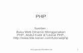 Sumber : Buku Web Dinamis Menggunakan PHP, Abdul Kadir ...openstorage.gunadarma.ac.id/handouts/S1_Sistem Informasi...Pemrograman Web/MI/D3 sks 2 Pengertian PHP • PHP adalah singkatan
