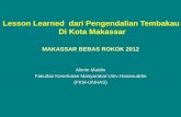 Lesson Learned dari Pengendalian Tembakau Di Kota Makassarkebijakankesehatanindonesia.net/sites/default/files/makasar/Lesson...•Makassar sebagai kota terbesar dikawasan Indonesia