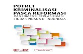 POTRET KRIMINALISASI PASCA REFORMASI DAN URGENSI …icjr.or.id/.../Potret-Kriminalisasi-di-Indonesia-Pasca-Reformasi.pdf · 7 Badan Pembinaan Hukum Nasional (BPHN) Kementerian Hukum