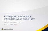 Katalog ERROR DJP Online, eBilling(SSE2), eFiling, eForm · 2 REG021 Perubahan profil tidak dapatdilakukan Data email dan/atau data nomor HP tidak diisi Mohon isi data email dan/ataunomorHP
