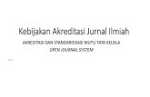 Kebijakan Akreditasi Jurnal Ilmiah - ipi.web.idipi.web.id/wp-content/uploads/2018/10/05_Tata-Kelola-Jurnal-Ilmiah... · 3. Mencantumkan persyaratan etika publikasi (publication ethics