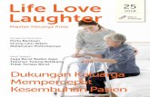 Life Love Laughter - mitrakeluarga.commitrakeluarga.com/pdf/emagazine/27_99_dukungan-keluarga-memperce... · yang menderita kondisi neurologis degeneratif. Namun, umumnya ... non