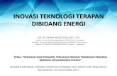 INOVASI TEKNOLOGI TERAPAN DIBIDANG ENERGIsnitt.poltekba.ac.id/wp-content/uploads/2017/11/DrIrHenryNasutionMTIPP.pdf · 4 INOVASI BIDANG ENERGI Solusi untuk mengurangi konsumsi energi